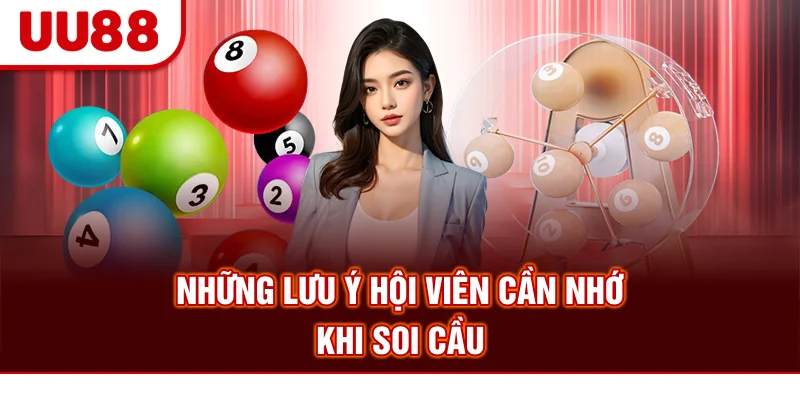 Những lưu ý hội viên cần nhớ khi soi cầu