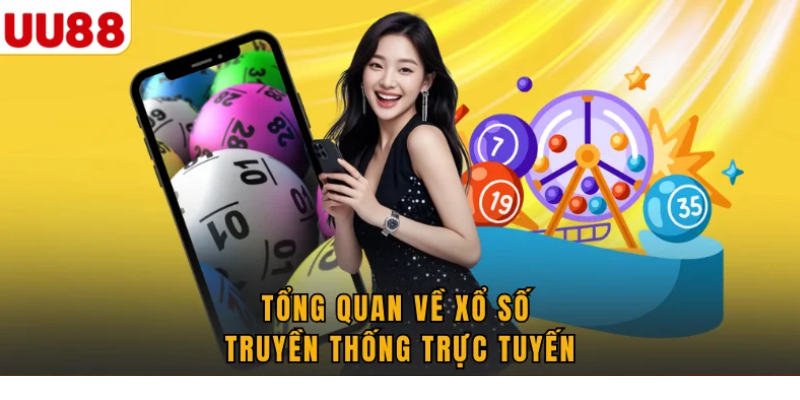 Tổng quan về Xổ Số UU88 trực tuyến