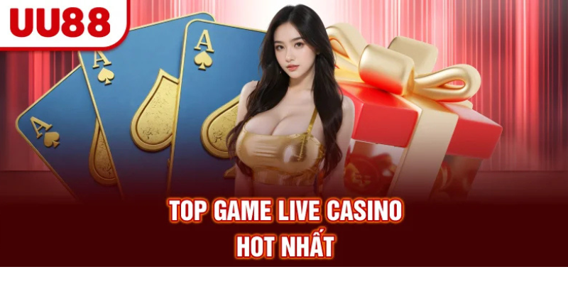 Top game live casino hot nhất